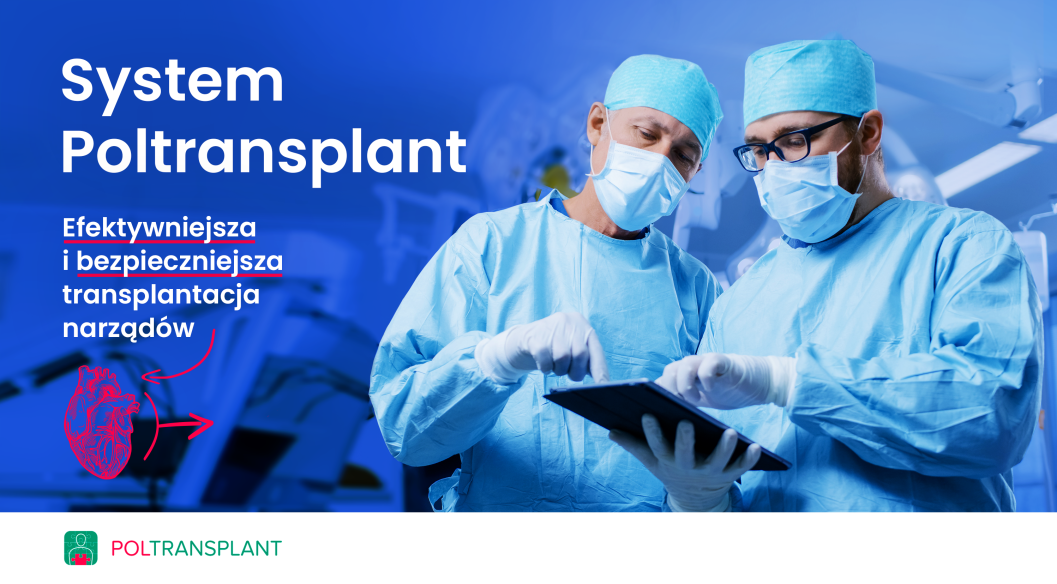 lekarze na sali operacyjnej obok napis System Poltransplant Efektywniejsza i bezpieczniejsza transplantacja narządów